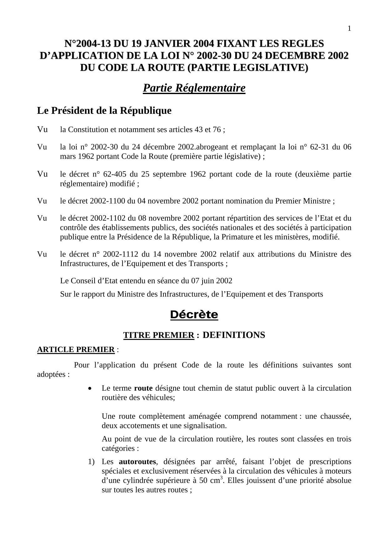 Code de la Route - Décret N°2004-13 du 19 Janvier 2 004 Fixant les Règles d'Application de la Loi N° 2002-30 du 24 Décembre 2002 du Code de la Route (Partie Réglementaire)