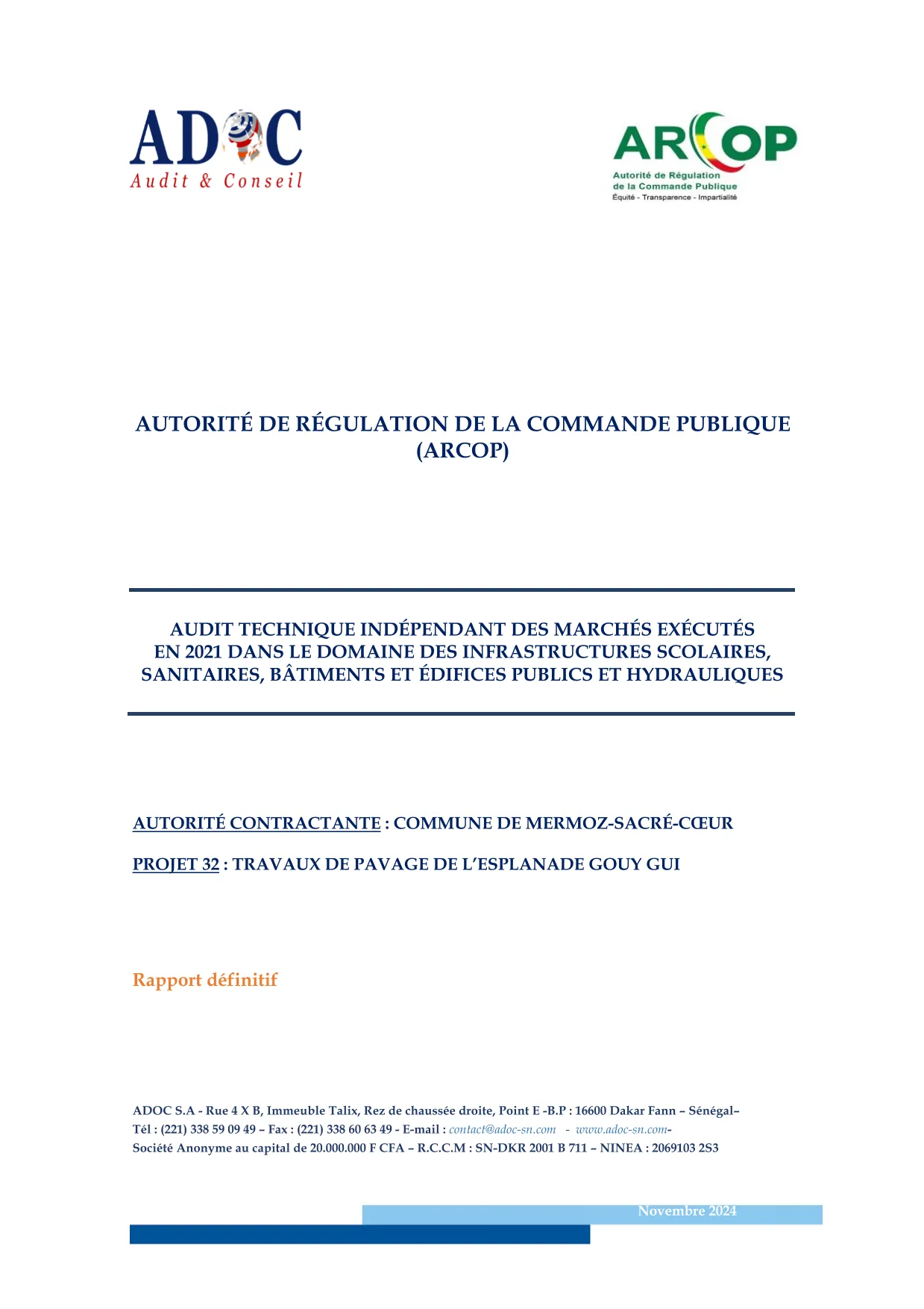 Rapport définitif d’audit technique indépendant du projet 32 relatif aux travaux de pavage de l’esplanade Gouy Gui à Mermoz-Sacré-Cœur, Dakar – ARCOP