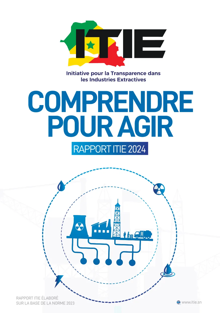 Comprendre pour agir - Rapport ITIE 2024 sur le secteur extractif du Sénégal – ITIE Sénégal