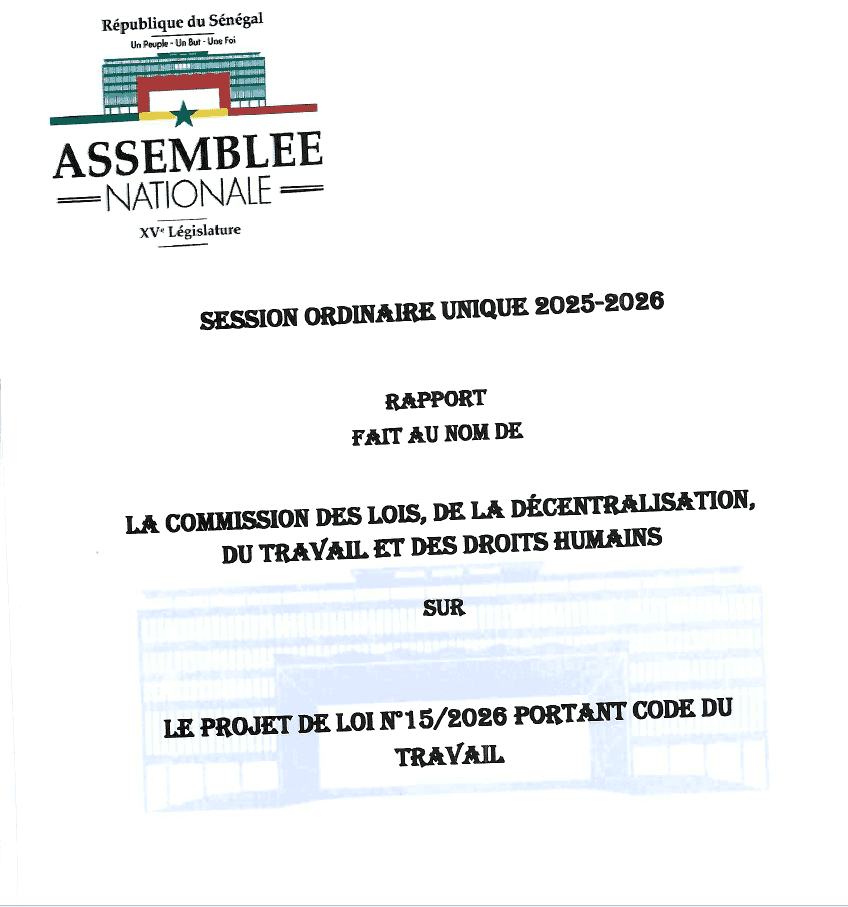 Rapport projet de loi n°15/2026 portant Code du Travail – Assemblée nationale du Sénégal