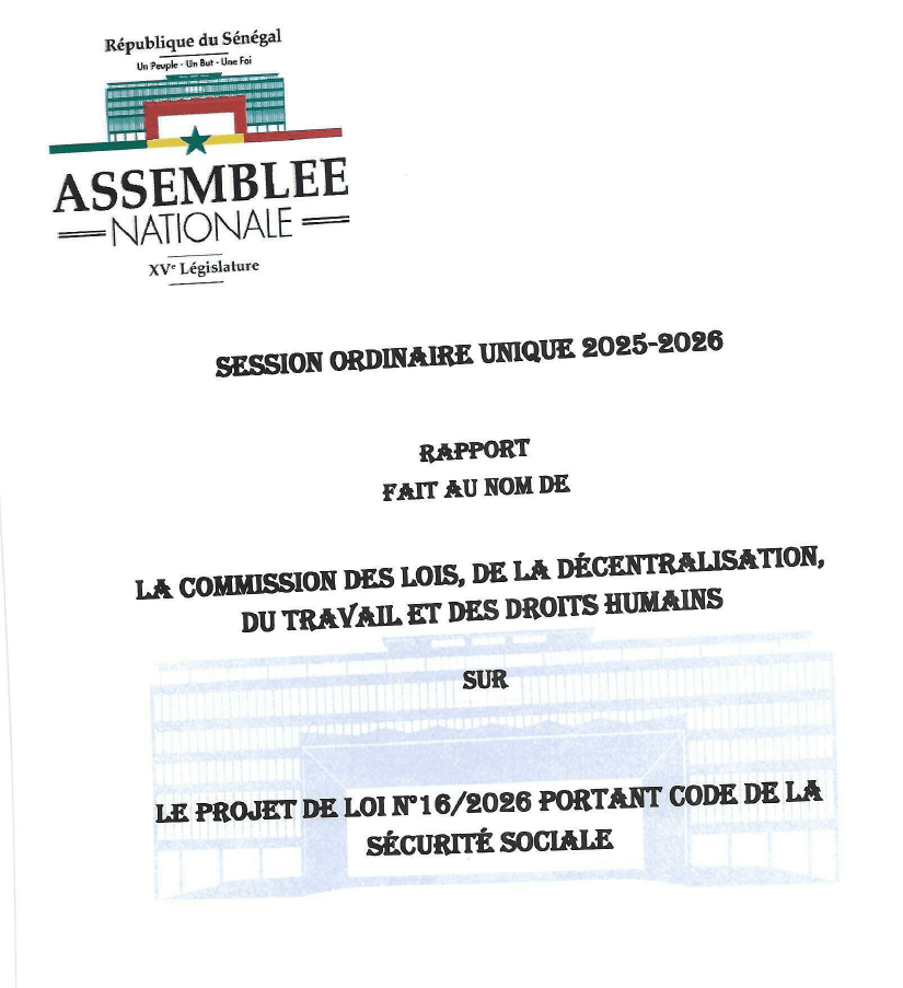 Rapport projet de loi n°16/2026 portant Code de la Sécurité sociale – Assemblée nationale du Sénégal